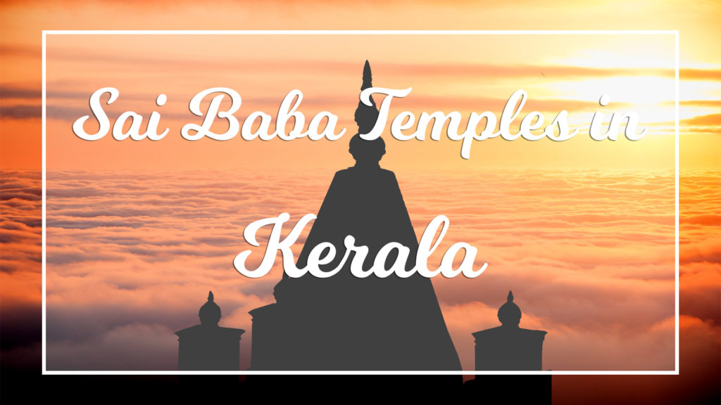 Shirdi Sai Baba Temples in Kerala