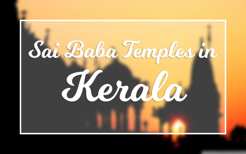 Shirdi Sai Baba Temples in Kerala