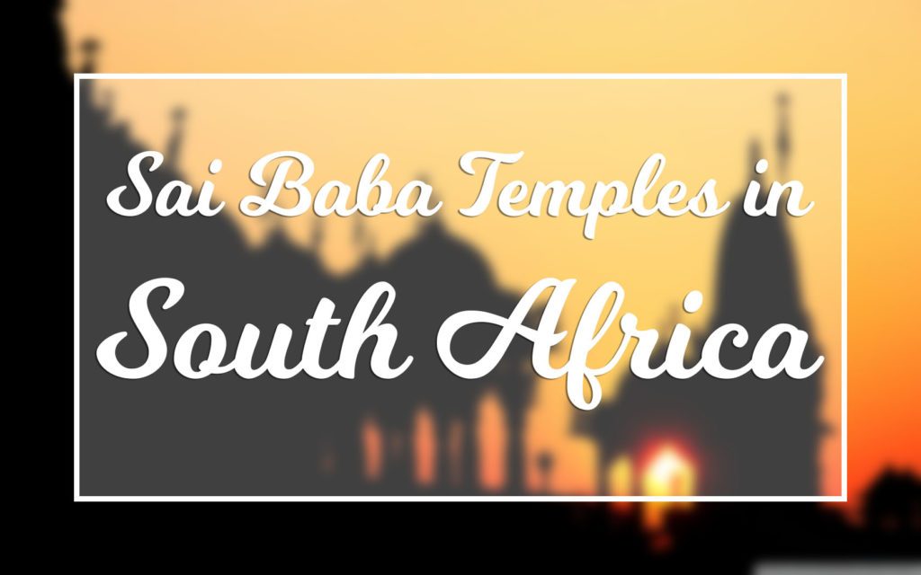 Shirdi Sai Baba Temples in South Africa